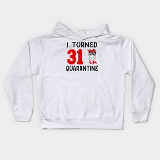 I Turned 31 In Quarantine Funny Cat Facemask Kids Hoodie